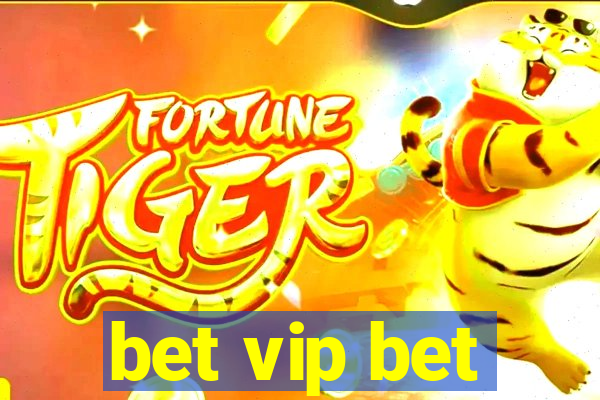 bet vip bet